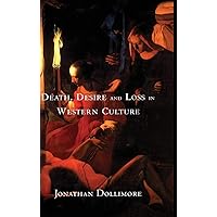 Death, Desire and Loss in Western Culture (Literary Studies) Death, Desire and Loss in Western Culture (Literary Studies) Hardcover Kindle Paperback