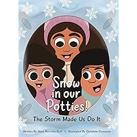 Snow in our Potties! (The Storm Made Us Do It) Snow in our Potties! (The Storm Made Us Do It) Hardcover Paperback