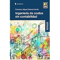 Ingeniería de costos sin contabilidad (Spanish Edition) Ingeniería de costos sin contabilidad (Spanish Edition) Paperback Kindle