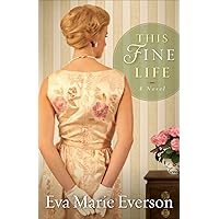 This Fine Life: A Novel This Fine Life: A Novel Kindle Paperback