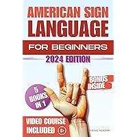 American Sign Language For Beginners: Your Comprehensive Guide To Rapidly Learning Asl, From Basics To Advanced Conversations | Effective Techniques For Quick Learning American Sign Language For Beginners: Your Comprehensive Guide To Rapidly Learning Asl, From Basics To Advanced Conversations | Effective Techniques For Quick Learning Kindle Paperback
