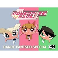 The Powerpuff Girls Special: Dance Pantsed Season 1