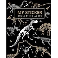 MY STICKER COLLECTING ALBUM: Cute Dinosaur Large Sticker Album, Blank Sticker Album For Collecting Stickers, Big Sticker Book Collecting Journal 8.5x11In (Black Dinosaur Cover)