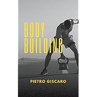 BODY BUILDING (Italian Edition)