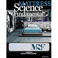 Mattress science fundamentals: A guide to mattress manufacturing essentials