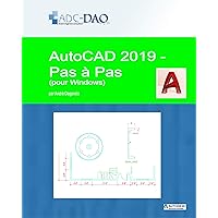 AutoCAD 2019 - Pas à pas: pour Windows (French Edition) AutoCAD 2019 - Pas à pas: pour Windows (French Edition) Kindle Paperback