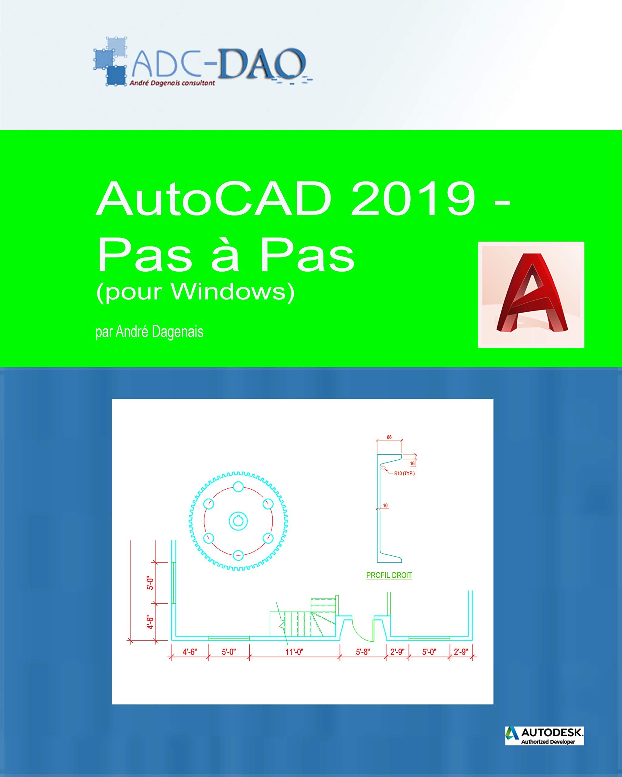 AutoCAD 2019 - Pas à pas: pour Windows (French Edition)
