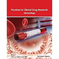 Frontiers in Clinical Drug Research-Hematology: Volume 5 (Frontiers in Clinical Drug Research - Hematology) Frontiers in Clinical Drug Research-Hematology: Volume 5 (Frontiers in Clinical Drug Research - Hematology) Kindle Hardcover Paperback