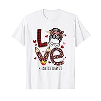 LOVE Messy Bun ABA Therapist Valentines Day Women T-Shirt