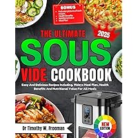 THE ULTIMATE SOUS VIDE COOKBOOK: Easy And Delicious Recipes Including, 14days Meal Plan, Health Benefits And Nutritional Value For All Meals