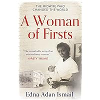 A Woman of Firsts: The true story of the midwife who built a hospital and changed the world - A BBC Radio 4 Book of the Week A Woman of Firsts: The true story of the midwife who built a hospital and changed the world - A BBC Radio 4 Book of the Week Paperback Audible Audiobook Kindle Hardcover