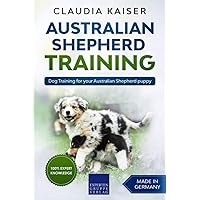 Australian Shepherd Training: Dog Training for your Australian Shepherd puppy
