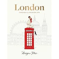 London: Through a Fashion Eye London: Through a Fashion Eye Hardcover Kindle