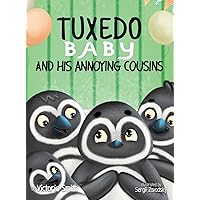 Tuxedo Baby and His Annoying Cousins