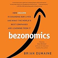 Bezonomics: How Amazon Is Changing Our Lives, and What the World's Best Companies Are Learning from It Bezonomics: How Amazon Is Changing Our Lives, and What the World's Best Companies Are Learning from It Audible Audiobook Kindle Paperback Hardcover Audio CD