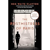 The Postmistress of Paris: A Novel The Postmistress of Paris: A Novel Kindle Hardcover Audible Audiobook Paperback Audio CD