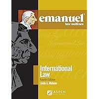 Emanuel Law Outlines for International Law (Emanuel Law Outlines Series)