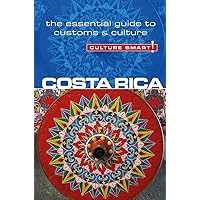 Costa Rica - Culture Smart!: The Essential Guide to Customs & Culture Costa Rica - Culture Smart!: The Essential Guide to Customs & Culture Paperback Kindle