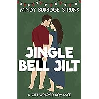 Jingle Bell Jilt: A Sweet Romantic Comedy Jingle Bell Jilt: A Sweet Romantic Comedy Kindle Audible Audiobook Paperback Hardcover