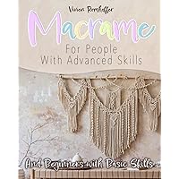 Macrame For People With Advanced Skills: And Beginners with Basic Skills (German Edition) Macrame For People With Advanced Skills: And Beginners with Basic Skills (German Edition) Kindle Paperback
