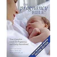 The Pregnancy Bible: Your Complete Guide to Pregnancy and Early Parenthood The Pregnancy Bible: Your Complete Guide to Pregnancy and Early Parenthood Paperback Hardcover