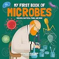 My First Book of Microbes: Viruses, Bacteria, Fungi, and More (My First Book of Science) My First Book of Microbes: Viruses, Bacteria, Fungi, and More (My First Book of Science) Hardcover