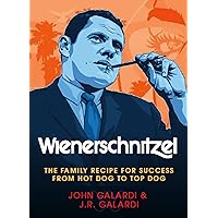 Wienerschnitzel: The Family Recipe for Success Wienerschnitzel: The Family Recipe for Success Hardcover Kindle Audible Audiobook