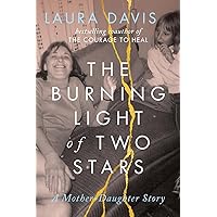 The Burning Light of Two Stars: A Mother-Daughter Story