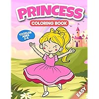 Princess Coloring Book Toddler Ages 2-4 Easy: Perfect Gift for Girls - 52 Adorable and Cute Royal Princess Designs Princess Coloring Book Toddler Ages 2-4 Easy: Perfect Gift for Girls - 52 Adorable and Cute Royal Princess Designs Paperback