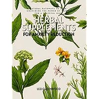 HERBAL SUPPLEMENTS FOR ANXIETY REDUCTION: Natural Pathways to Calm: Unlocking the Power of Plants for a Peaceful Mind HERBAL SUPPLEMENTS FOR ANXIETY REDUCTION: Natural Pathways to Calm: Unlocking the Power of Plants for a Peaceful Mind Kindle Paperback