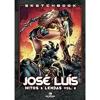 Sketchbook José Luís vol 2: Mitos & Lendas (Portuguese Edition)