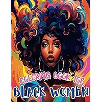 Coloring Book For Black Women | 50 Pages OF Black Queens And Melanin Goddesses | Anti Anxiety And Relaxation Self Care |Great Gift For Mom, Wife, ... Self Care For Women Minorities | Anti Stress) Coloring Book For Black Women | 50 Pages OF Black Queens And Melanin Goddesses | Anti Anxiety And Relaxation Self Care |Great Gift For Mom, Wife, ... Self Care For Women Minorities | Anti Stress) Paperback