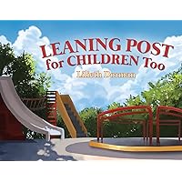 Leaning Post For Children Too Leaning Post For Children Too Paperback Kindle