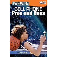 Tech World: Cell Phone Pros and Cons (Time for Kids(r) Informational Text)