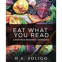 Eat What You Read: A Romance Reader's Cookbook Eat What You Read: A Romance Reader's Cookbook Paperback Kindle