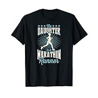 My Daughter Is A Marathon Runner - Proud Mom Dad of Runner T-Shirt