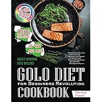 Golo Diet for Beginners Revolution Cookbook: Ultimate 28-Day Plan for Fast Weight Loss, Comprehensive Weekly Shopping Lists, Full-Color Recipes, and Effective Meal Strategies for Lasting Wellness Golo Diet for Beginners Revolution Cookbook: Ultimate 28-Day Plan for Fast Weight Loss, Comprehensive Weekly Shopping Lists, Full-Color Recipes, and Effective Meal Strategies for Lasting Wellness Paperback