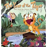 The Year of the Tiger: Tales from the Chinese Zodiac The Year of the Tiger: Tales from the Chinese Zodiac Hardcover Kindle