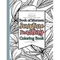 Book of Mormon Scripture Mastery Coloring Book: A collection of inspiring quotes | Bring the scriptures to life with color!