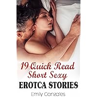 19 Quick Read Short Sexy Erotca Stories: Extremely Filthy Explicit & Tempting Steamy Erotica Books For 18+ Women (Short Bedtime Erotca Stories Collection Book 2)