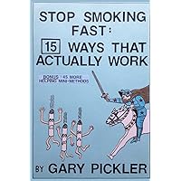 Stop Smoking Fast: 15 Ways That Actually Work Stop Smoking Fast: 15 Ways That Actually Work Paperback