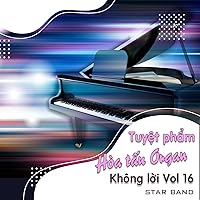 Tuyệt Phẩm Hòa Tấu Organ Không Lời, Vol. 16 Tuyệt Phẩm Hòa Tấu Organ Không Lời, Vol. 16 MP3 Music