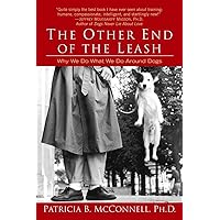 The Other End of the Leash: Why We Do What We Do Around Dogs The Other End of the Leash: Why We Do What We Do Around Dogs Paperback Audible Audiobook Kindle Hardcover Spiral-bound Audio CD