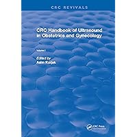 Revival: CRC Handbook of Ultrasound in Obstetrics and Gynecology, Volume I (1990) (CRC Press Revivals) Revival: CRC Handbook of Ultrasound in Obstetrics and Gynecology, Volume I (1990) (CRC Press Revivals) Kindle Hardcover Paperback
