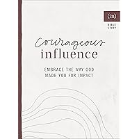 Courageous Influence: Embrace the Way God Made You for Impact Courageous Influence: Embrace the Way God Made You for Impact Paperback Kindle Audible Audiobook Hardcover Audio CD