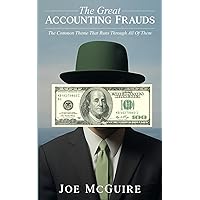 The Great Accounting Frauds: The Common Theme That Runs Through All Of Them