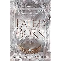 Fated Born Fated Born Paperback Kindle Hardcover
