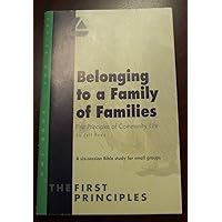 Belonging to a Family of Families, First Principles of Community Life , Series 1 Book 2, The First Principles (Series 1, Book 2)