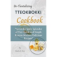 De-Tantalizing Tteokbokki cookbook : 