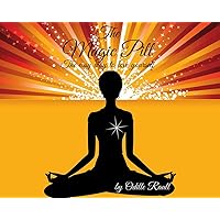 The Magic Pill: The easy way to love yourself The Magic Pill: The easy way to love yourself Kindle
